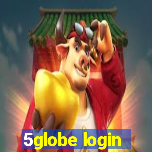 5globe login